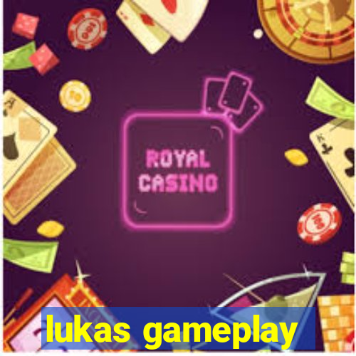 lukas gameplay